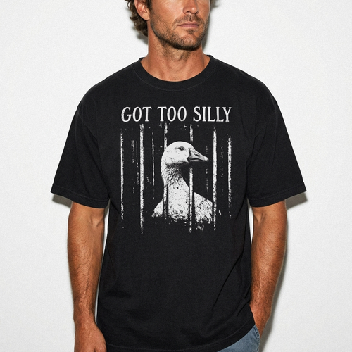 Got Too Silly Tee